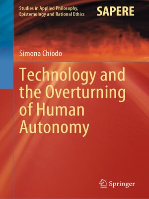cover image of Technology and the Overturning of Human Autonomy